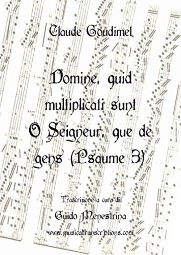 Claude Goudimel - Domine quid multiplicati sunt O Seigneur que de gens: Psaume 3